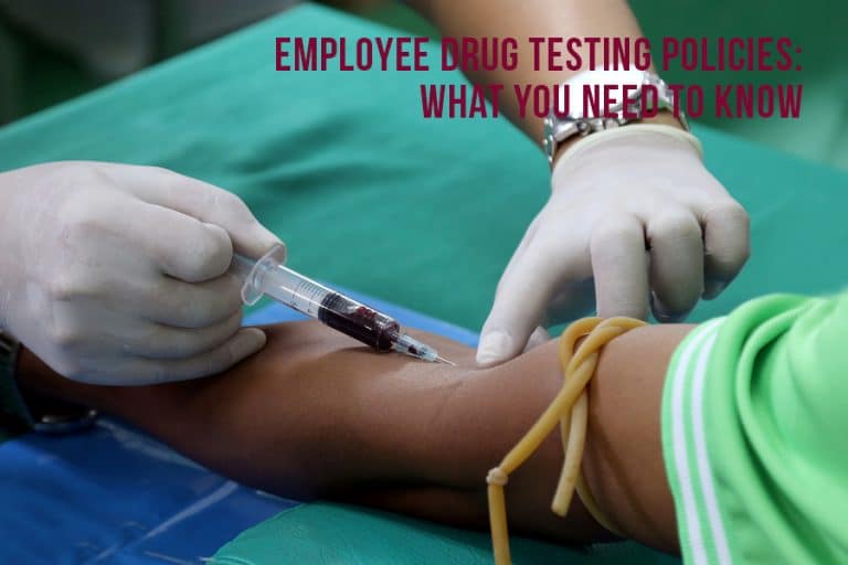 Employee Drug Testing Policies: What You Need To Know