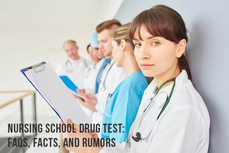 Nursing School Drug Test: FAQs, Facts, And Rumors
