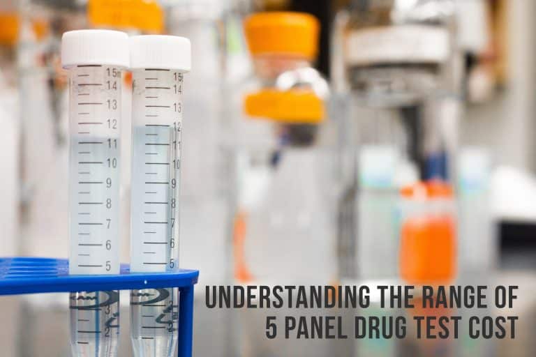 Understanding The Range Of 5 Panel Drug Test Cost