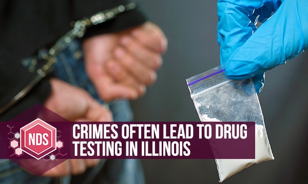 Crimes Often Lead To Drug Testing In Illinois