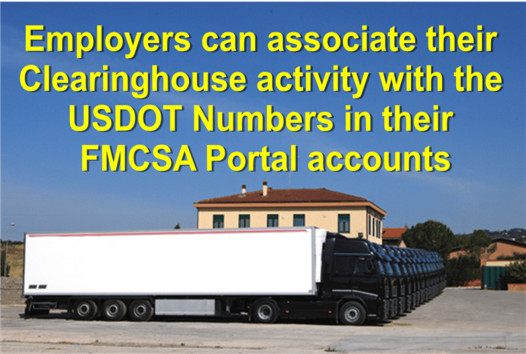 Employers can associate their Clearinghouse activity with the USDOT Numbers in their FMCSA Portal accounts